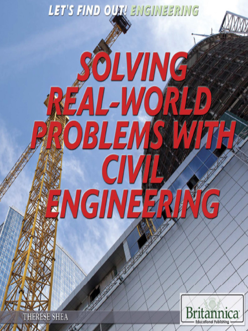 Title details for Solving Real World Problems with Civil Engineering by Therese Shea - Available